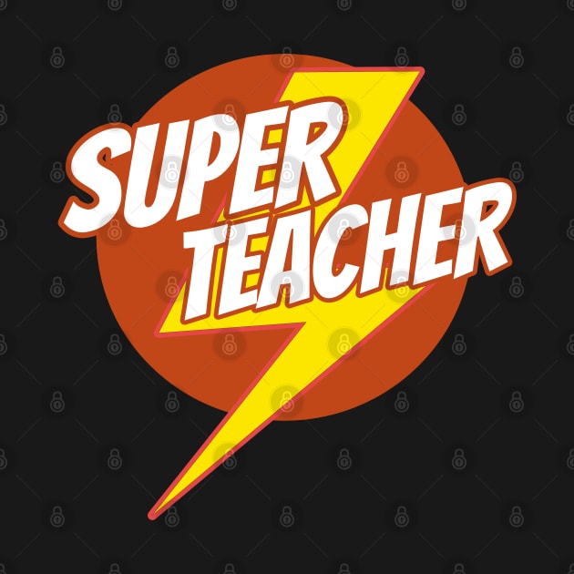 Super Teacher - Funny Teacher Superhero Lightning Edition by isstgeschichte