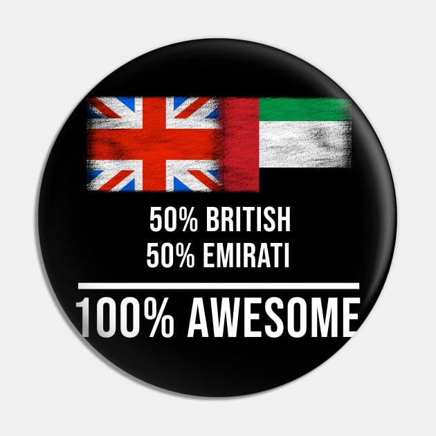 50% British 50% Emirati 100% Awesome - Gift for Emirati Heritage From United Arab Emirates Pin by Country Flags