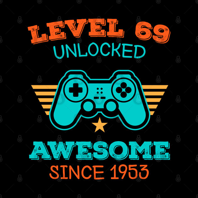 level 69 unlocked awesome since 1953 by LeonAd
