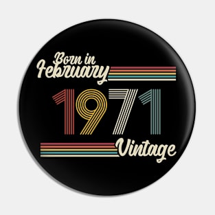 Vintage Born in February 1971 Pin