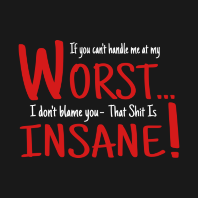 If you can t handle me at my worst lmao mug teepublic