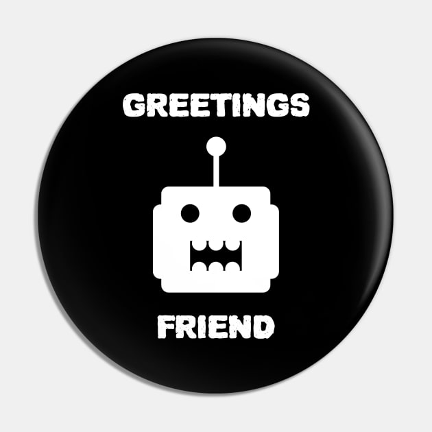 Friendly Alien Robot Greetings Design Pin by New East 