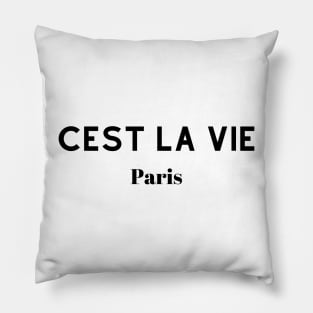 Cest La Vie Paris Pillow