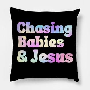 Chasing Babies and Jesus Pillow