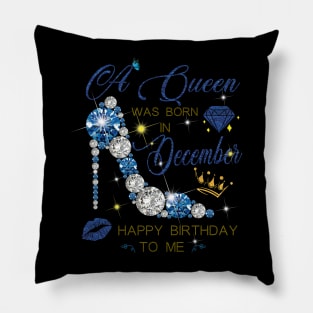 A Queen Was Born In December Pillow