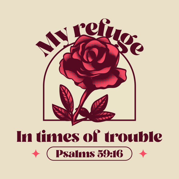 Christian Apparel - My refuge in Times of Trouble - Psalms 59:16 by Whenurhere Clothing