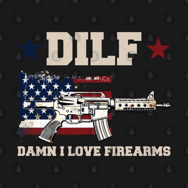 Damn I Love Firearms Gun American Flag DILF by Rosemat