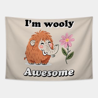 I'm wooly awesome, Wooly mammoth design Tapestry