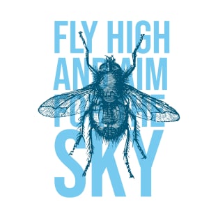 Fly high and aim for the sky T-Shirt