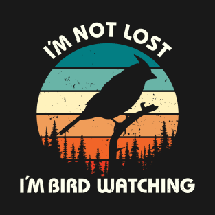 Birdwatching funny Birds ,Retro Birds Watching Ornithology T-Shirt