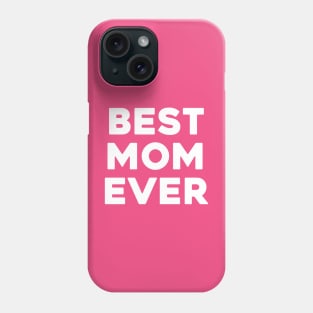 Best Mom Ever Phone Case