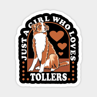 Just A Girl Who loves Tollers Magnet
