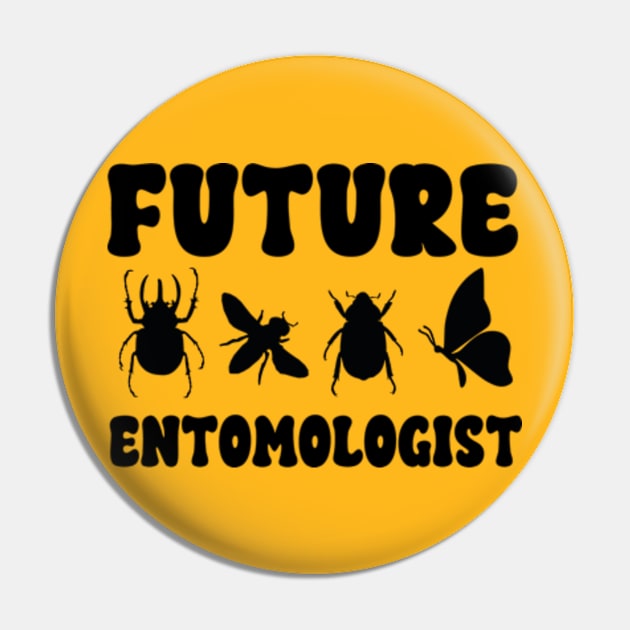 Future Entomologist - Entomology Insect Lover Bug Collector Pin by David Brown