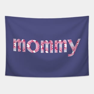 Mommy Floral Art Typography for Mothers Day Tapestry