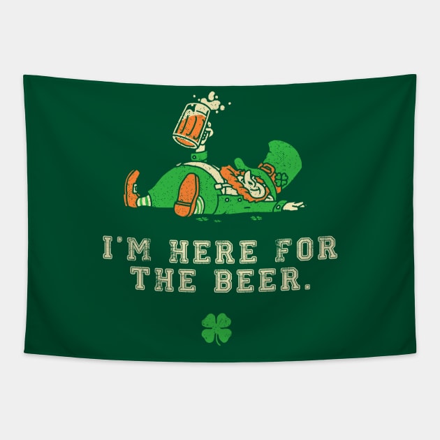 I'm Just Here for the Beer Shirt Leprechaun St Patricks Beer Tapestry by vo_maria