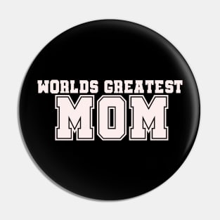 Worlds Greatest Mom Pin