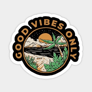 Good Vibes Only Magnet