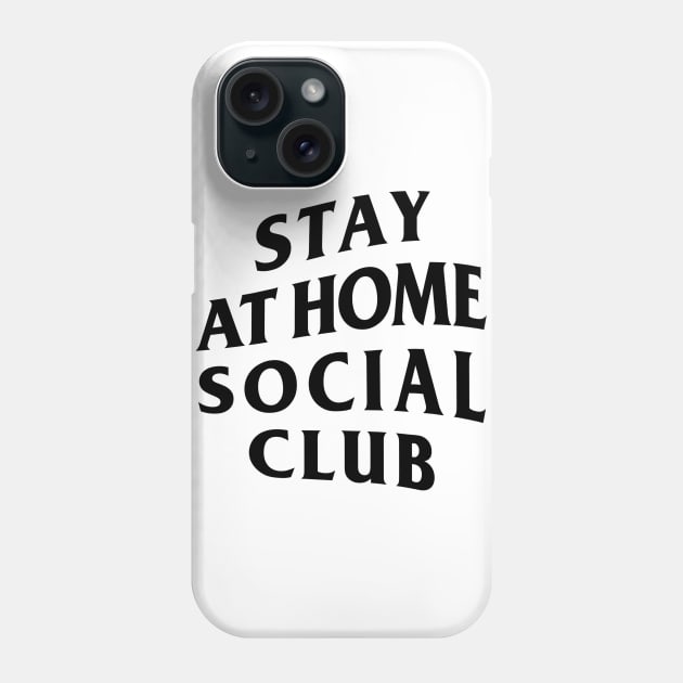 Stay At Home Social Club (Anti Social) Phone Case by UselessRob