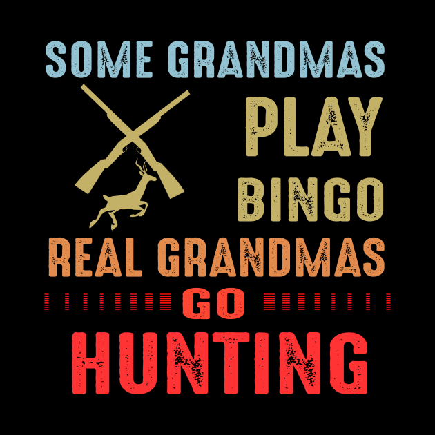 Real Grandmas Go Hunting by gotravele store