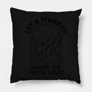 Let's wander where the wifi is weak Pillow