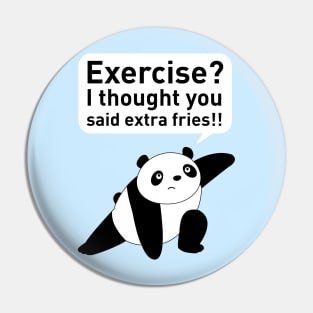 Exercise or extra fries Pin