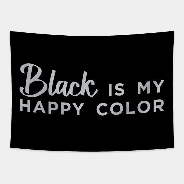 Black is My Happy Color Tapestry by DavesTees