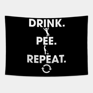 Drink. Pee. Repeat. Tapestry