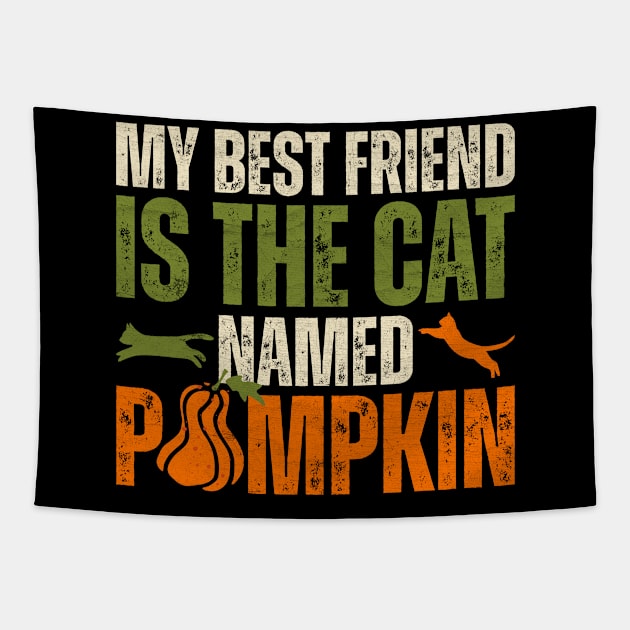 My Best Friend Is a Cat Named Pumpkin Tapestry by Point Shop