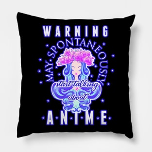 Warning May Spontaneously Start Talking About Anime Pillow