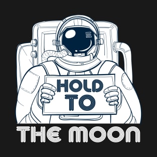 Hold to the Moon T-Shirt