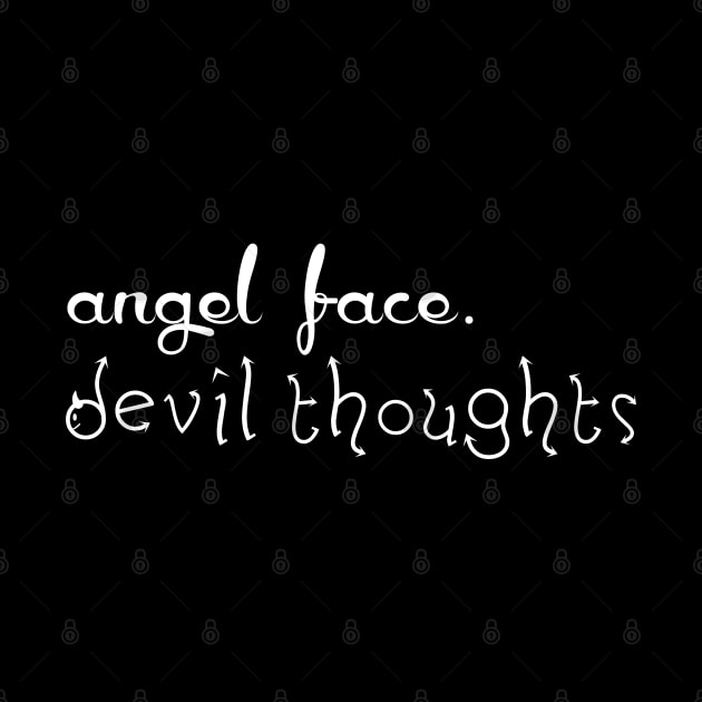 Angel Face  Devil Thoughts by bmron