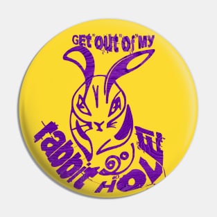 Get out of my rabbit hole! Pin