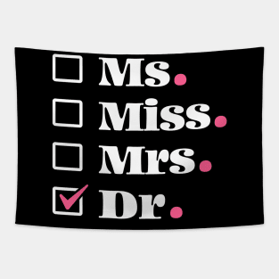 It's Miss Ms Mrs Dr PhD Graduation Tapestry