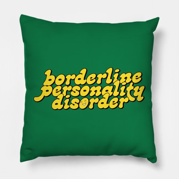 BPD Positivi-tee Pillow by DankFutura