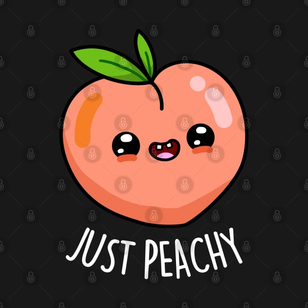 Just Peachy Cute Peach Pun by punnybone