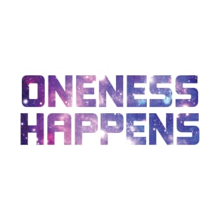 Oneness Happens T-Shirt