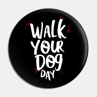 National Walk Your Dog Day – February Pin