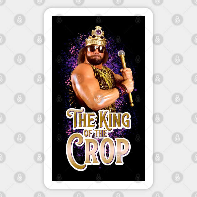 king of the crop - Macho Man - Sticker