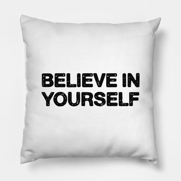 Believe in yourself Pillow by Alea's