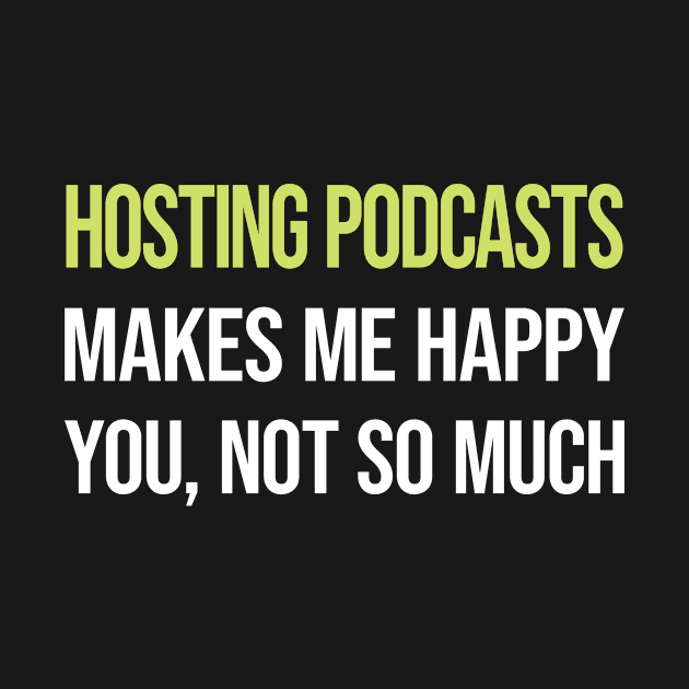 Funny Happy Podcast Hosting by symptomovertake