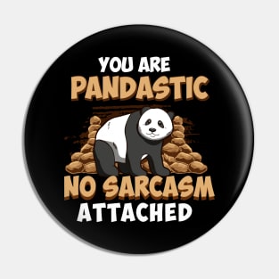 You Are Pandastic, No Sarcasm Attached Funny Panda Pin