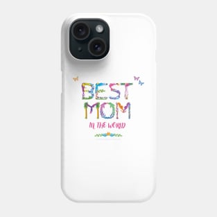 Best Mom in the world - tropical wordart Phone Case