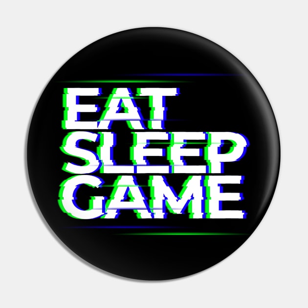 Eat, Sleep, Game Pin by MrDrajan