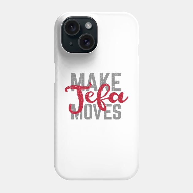 Make Jefa Moves - vintage design Phone Case by verde