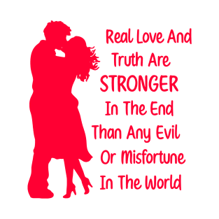 Real Love and Truth T-Shirt