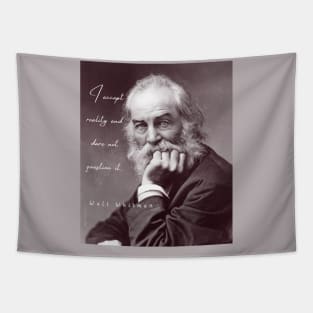 Copy of Walt Whitman portrait and quote: I accept reality and dare not question it Tapestry