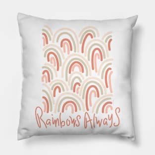 Rainbows Always Happy Nature Inspirational Quote Pillow