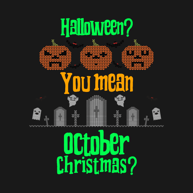 October Christmas by MCAL Tees