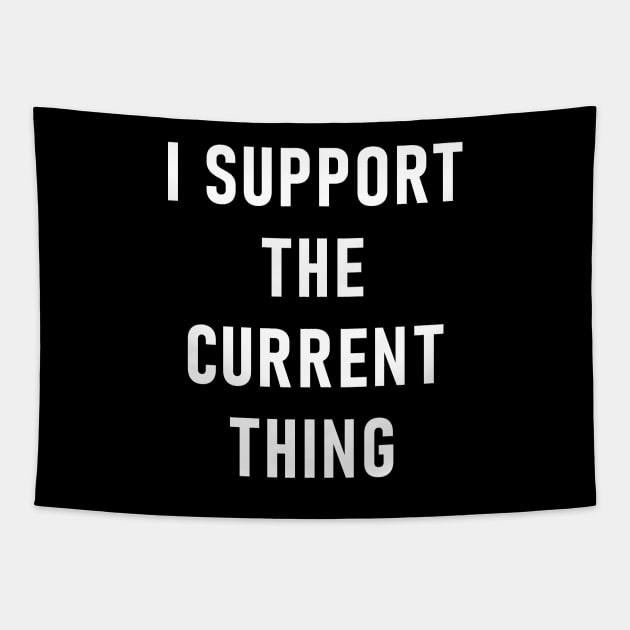 I Support The Current Thing Tapestry by Lasso Print