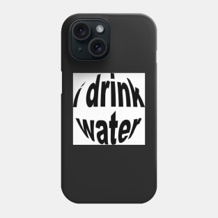 i drink water Phone Case